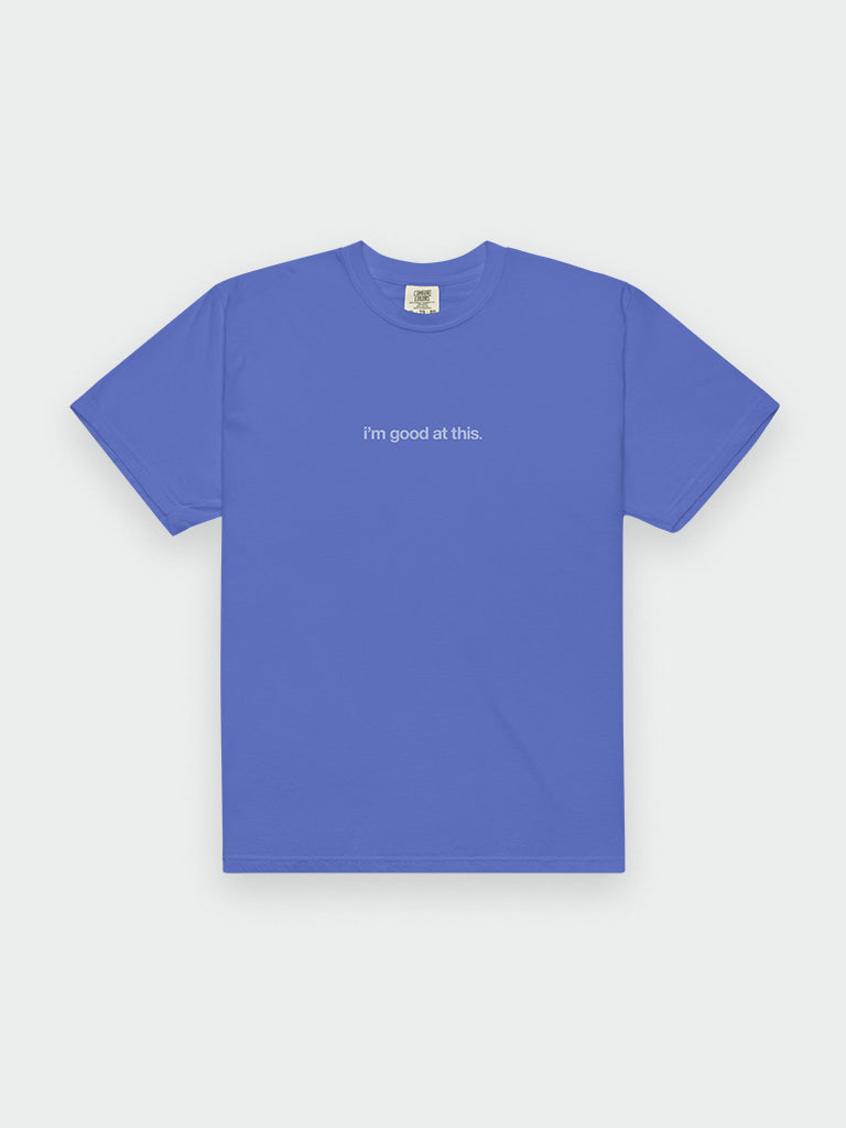 i'm good at this tee