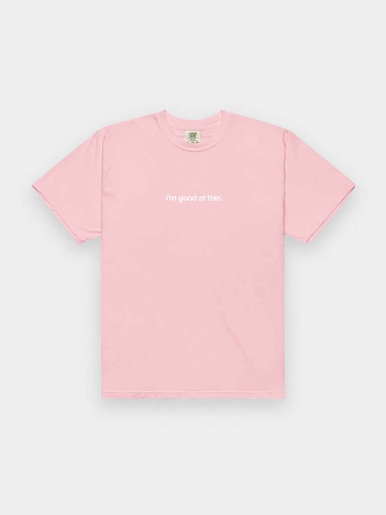 i'm good at this tee