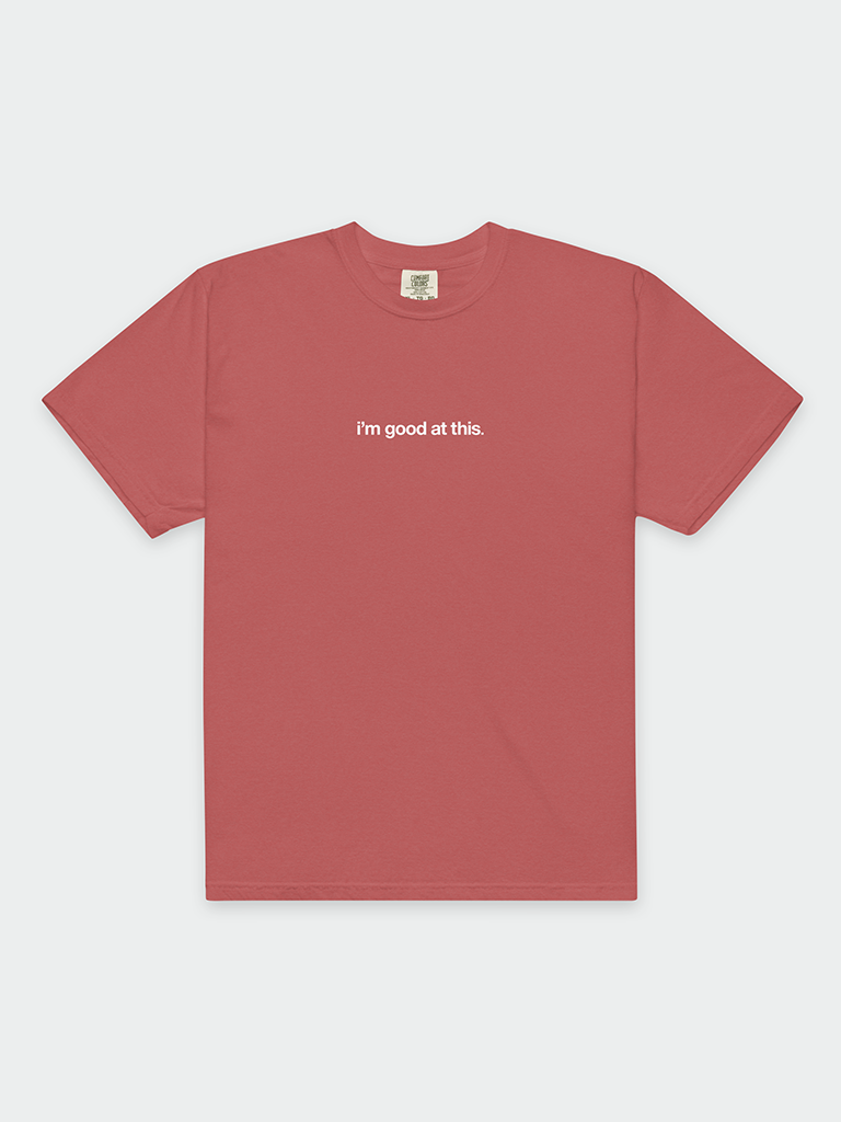 i'm good at this tee